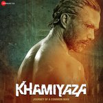 Khamiyaza - Journey Of A Common Man - Rahul Mukherji Song Download